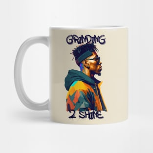 Rapper Style - Grinding to Shine Mug